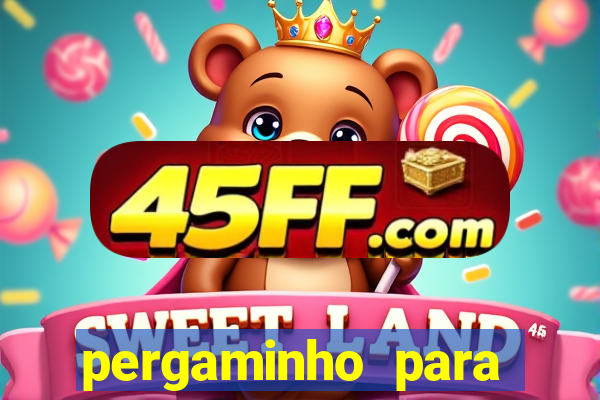 pergaminho para escrever dentro